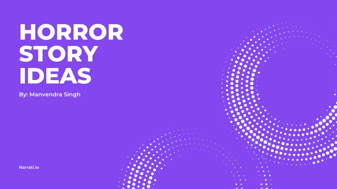 Horror Story Ideas