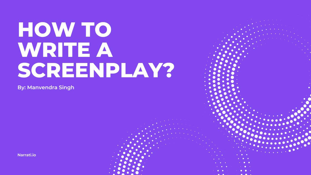 How To Write A Screenplay?