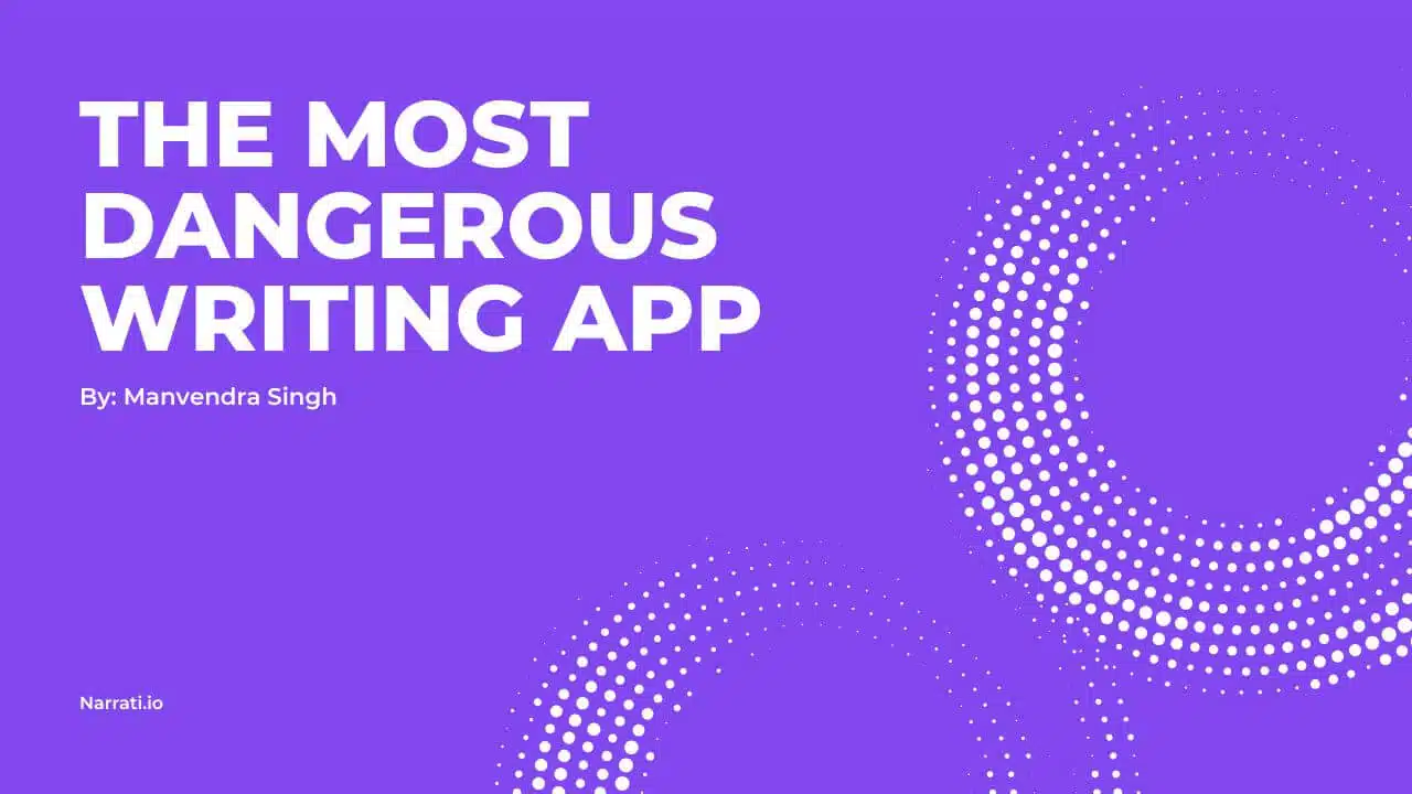 The Most Dangerous Writing App